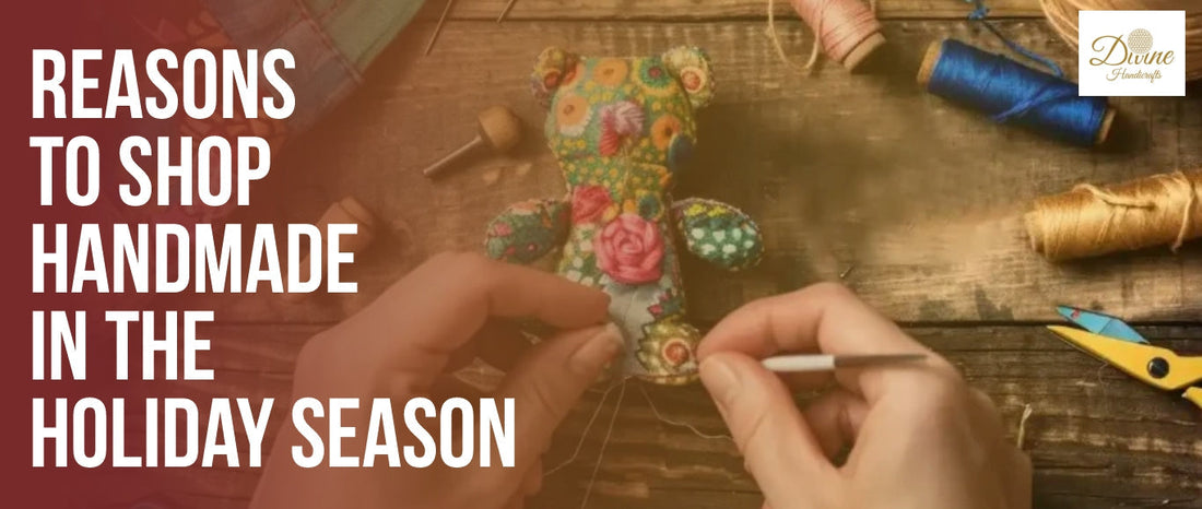 Reason to Shop Handmade in the Holiday Season